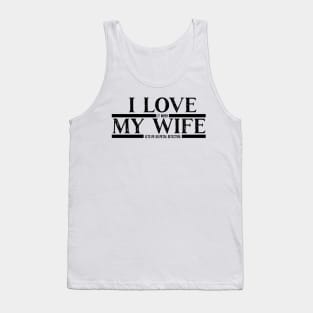 I LOVE it when MY WIFE lets me go metal detecting Tank Top
